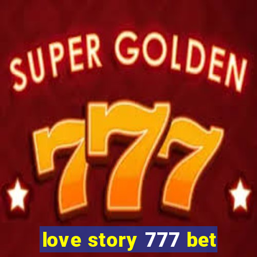 love story 777 bet